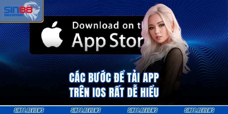 Các bước để tải app trên ios rất dễ hiểu