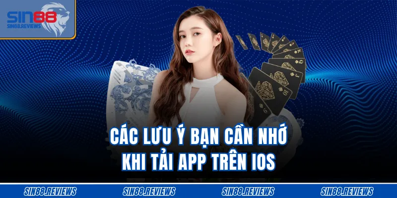 Các lưu ý bạn cần nhớ khi tải app trên ios