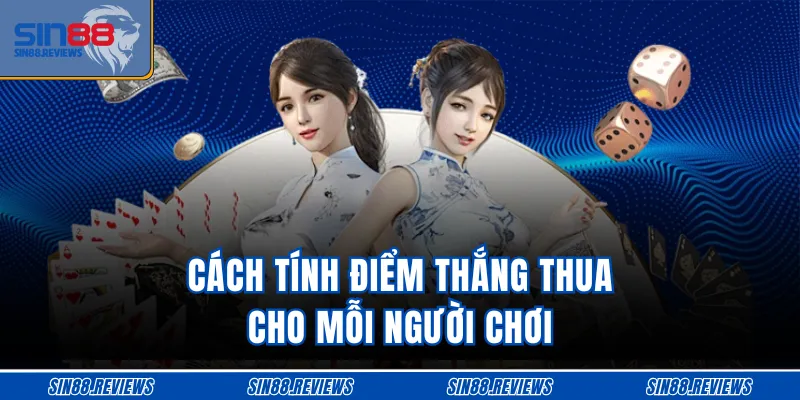 Cách tính điểm thắng thua cho mỗi người chơi