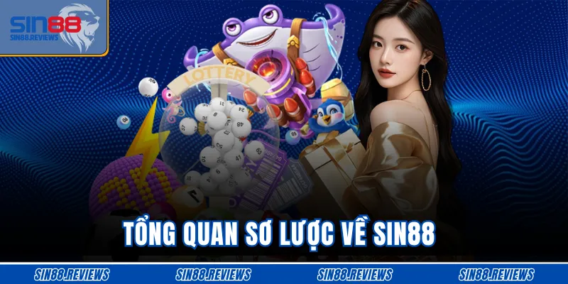 Tổng quan sơ lược về SIN88